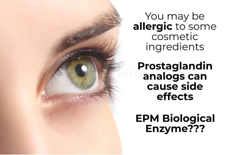 Are lash serums safe? You may be allergic to some cosmetic ingredients in lash serums. Prostaglandin analogs can cause side effects. EPM Biological Enzyme - there's just not any info to say either way...