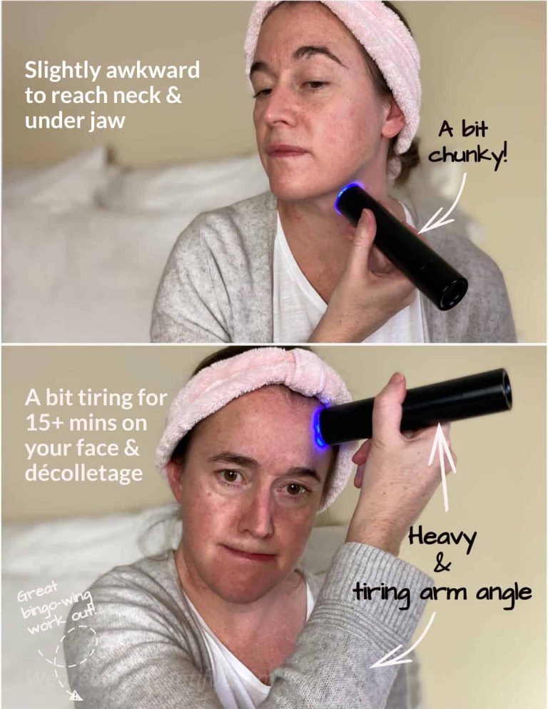 The LYMA laser isn’t as comfy and ergonomic as other handheld devices because: it’s slightly awkward to reach your neck and under your jaw because the laser doesn’t have an angled treatment head. This also means you must hold your arm at a tiring angle away from your body. Also, it’s heavy so it’s tiring to use for more than 15 mins on your face and décolletage. But once you’ve found your best technique it’s easy.